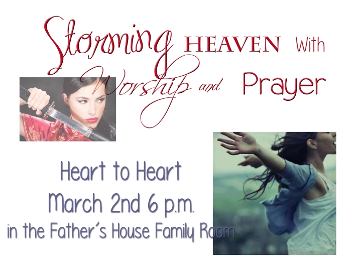 Storming Heaven With Worship & Prayer